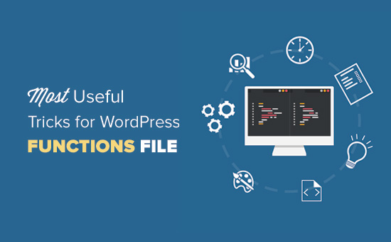 Trik yang paling berguna untuk file fungsi WordPress 