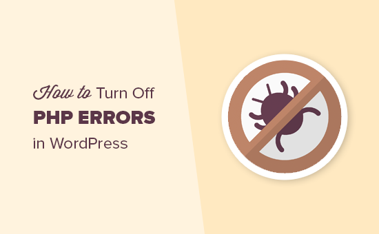 Cara mematikan kesalahan PHP di WordPress 