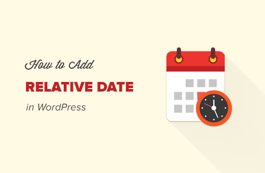 Bagaimana menampilkan tanggal relatif di WordPress 