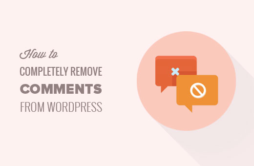 Sepenuhnya menghapus komentar dari situs WordPress Anda 