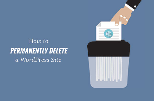 Hapus secara permanen situs WordPress dari Internet 