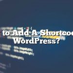 Bagaimana Menambahkan Sebuah Kode Pendek di WordPress? 