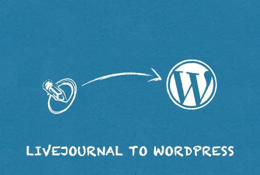 Memindahkan jurnal dari LiveJournal ke WordPress 