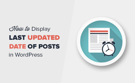 Cara menampilkan tanggal terakhir posting Anda di WordPress 