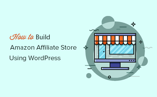 Cara membangun toko afiliasi Amazon menggunakan WordPress 