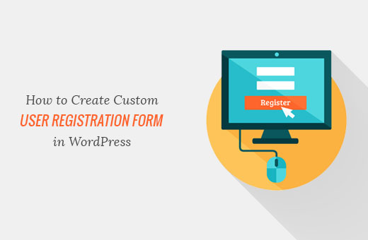 Cara Membuat Formulir Pendaftaran Pengguna Kustom di WordPress 