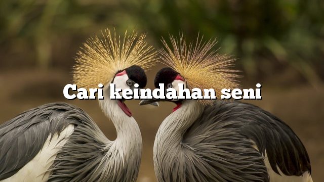 Cari keindahan seni