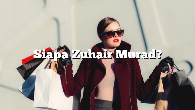 Siapa Zuhair Murad?